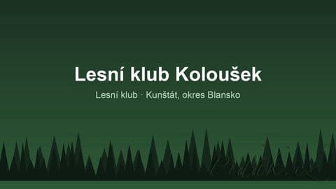 Lesní klub Koloušek