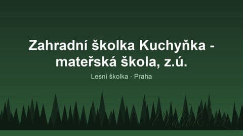Zahradní školka Kuchyňka - mateřská škola, z.ú.