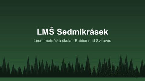 Lesní mateřská škola Sedmikrásek
