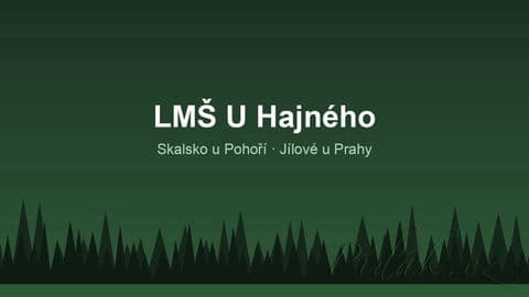 Lesní mateřská škola U Hajného
