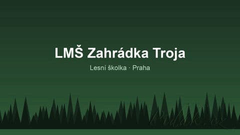 LMŠ Zahrádka Troja