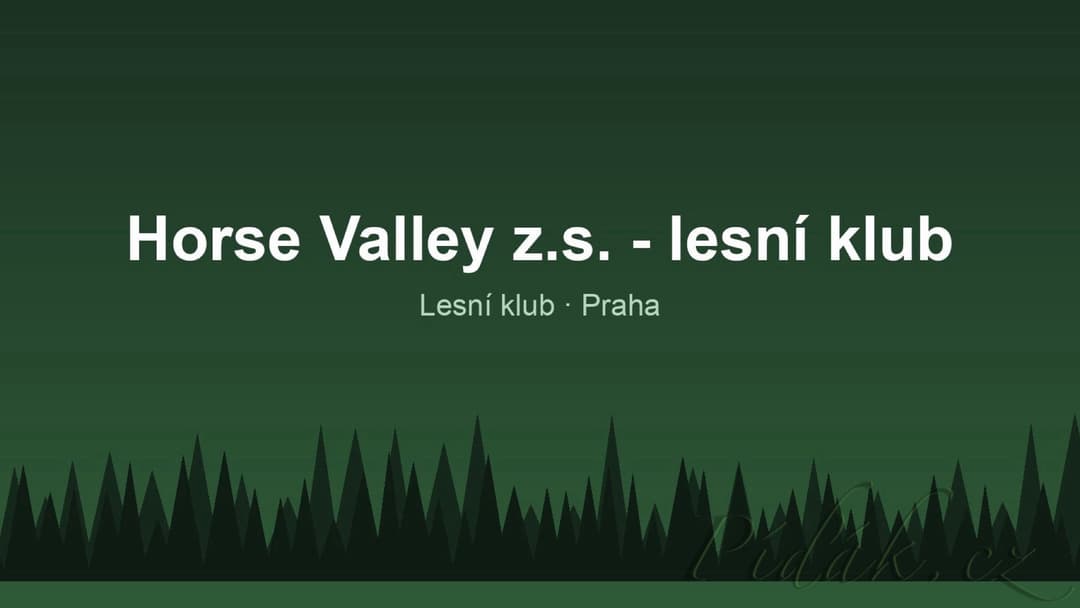 1. obrázek Horse Valley z.s. - lesní klub 1. obrázek Horse Valley z.s. - lesní klub