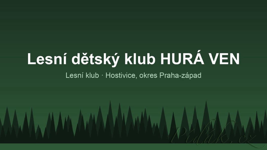 1. obrázek Lesní dětský klub HURÁ VEN 1. obrázek Lesní dětský klub HURÁ VEN