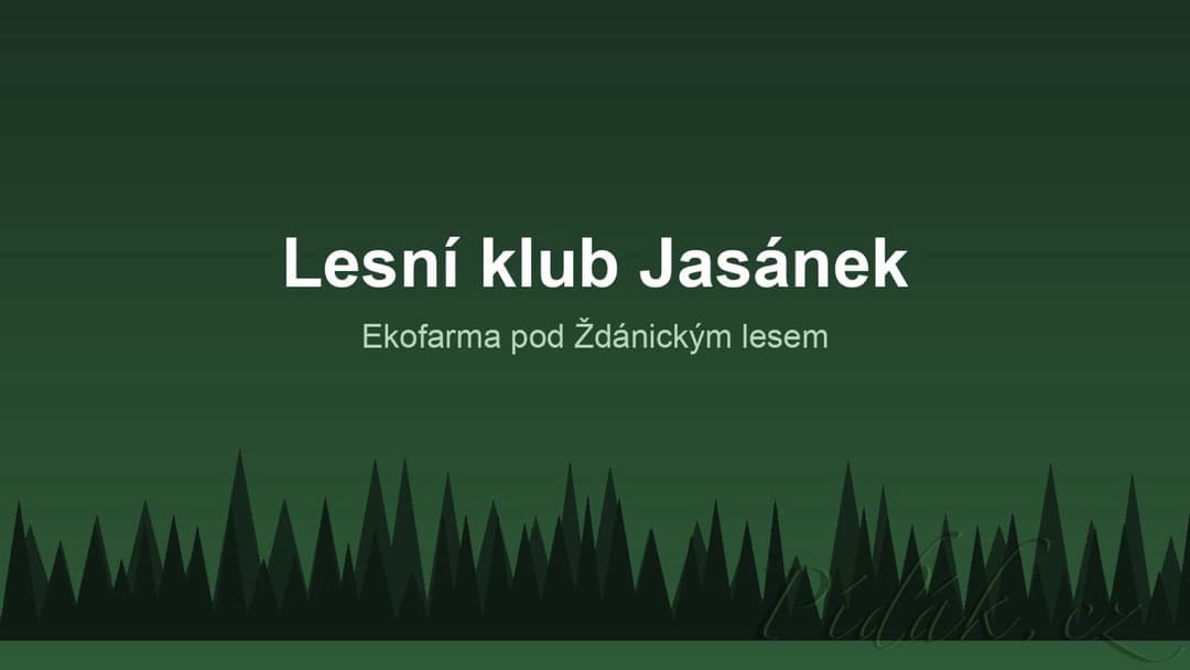 1. obrázek Lesní klub Jasánek 1. obrázek Lesní klub Jasánek