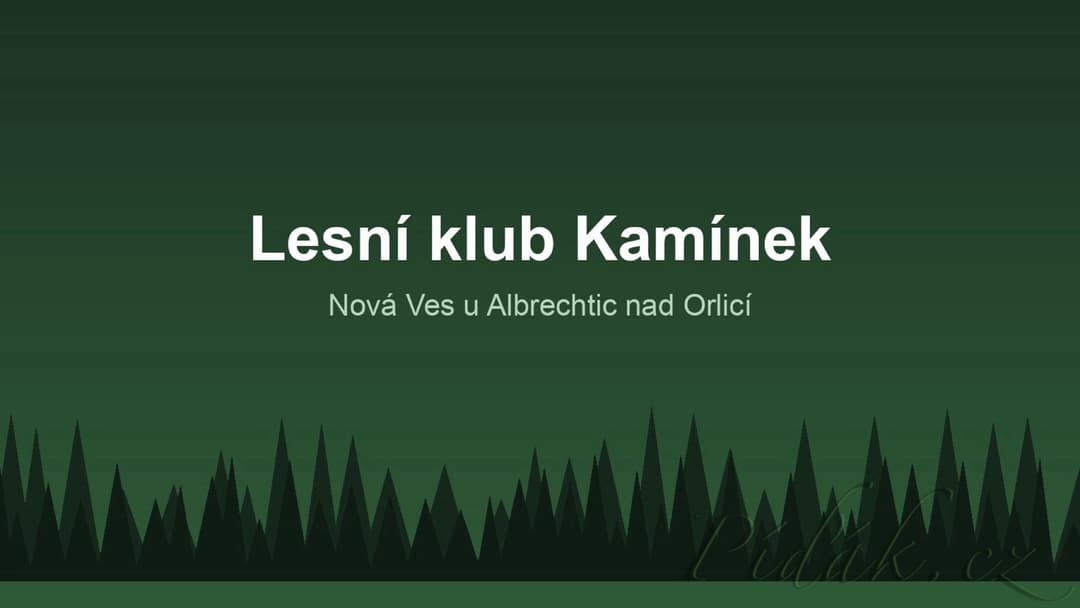 1. obrázek Lesní klub Kamínek 1. obrázek Lesní klub Kamínek