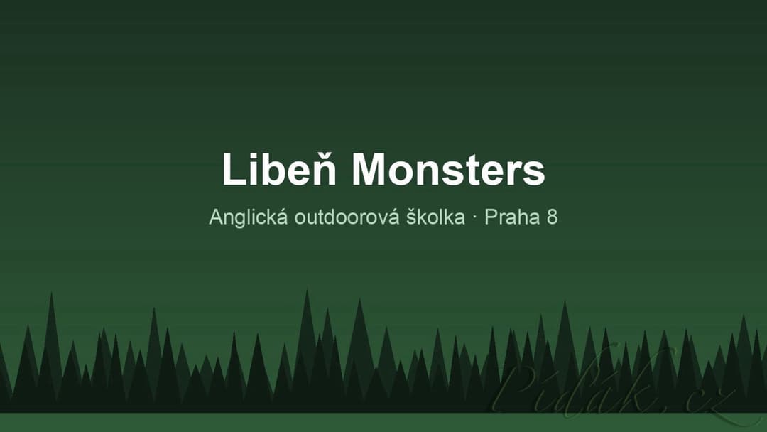 1. obrázek Libeň Monsters – anglická outdoorová školka 1. obrázek Libeň Monsters – anglická outdoorová školka
