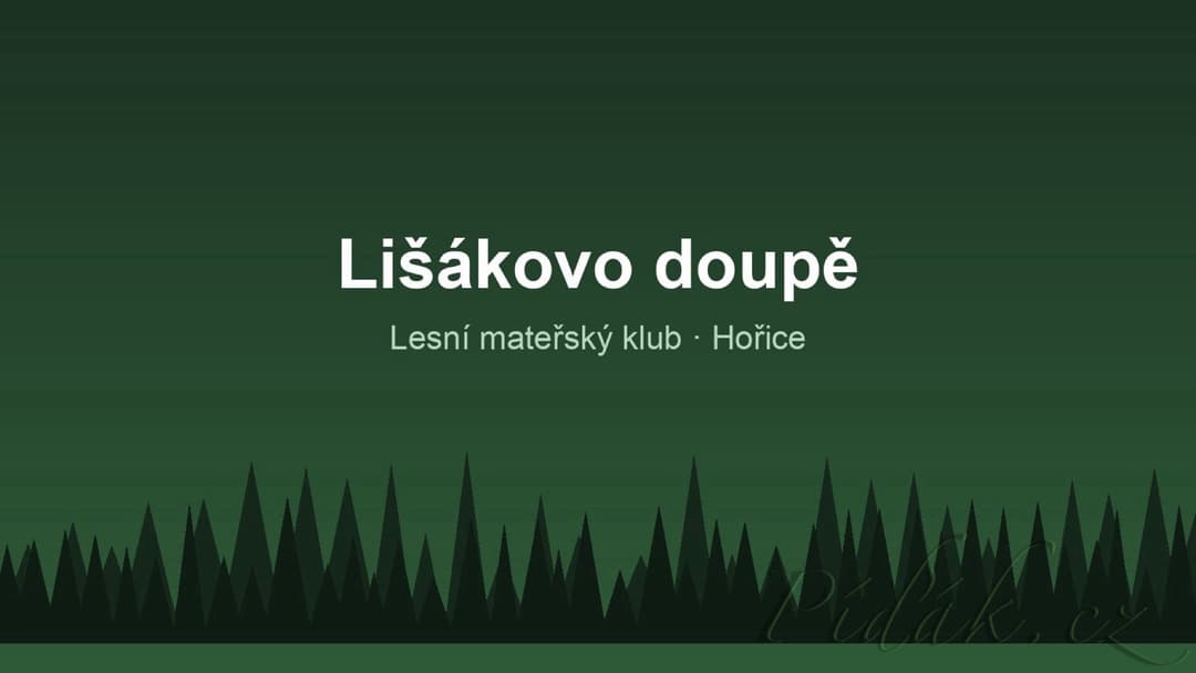 1. obrázek Lišákovo doupě 1. obrázek Lišákovo doupě
