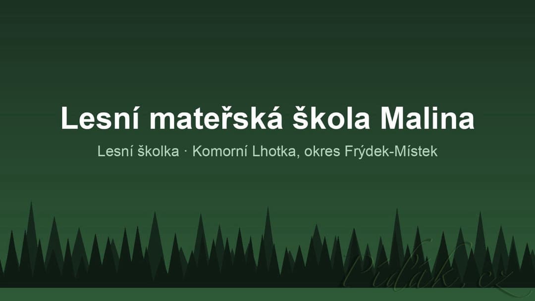 1. obrázek Lesní mateřská škola Malina 1. obrázek Lesní mateřská škola Malina
